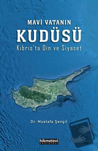 Mavi Vatanın Kudüsü - Mustafa Şengil - Hikmetevi Yayınları - Fiyatı - 