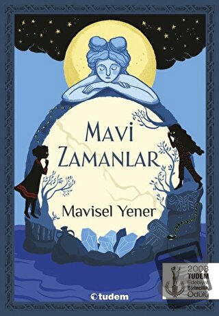 Mavi Zamanlar - Mavisel Yener - Tudem Yayınları - Fiyatı - Yorumları -