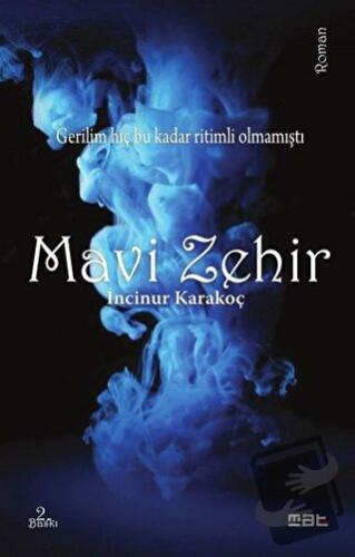 Mavi Zehir - İncinur Karakoç - Mat Kitap - Fiyatı - Yorumları - Satın 