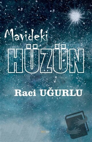 Mavideki Hüzün - Raci Uğurlu - J&J Yayınları - Fiyatı - Yorumları - Sa