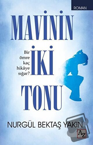 Mavinin İki Tonu - Nurgül Bektaş Yakın - Az Kitap - Fiyatı - Yorumları