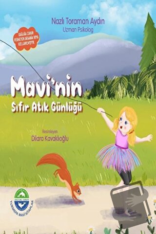 Mavi'nin Sıfır Atık Günlüğü - Nazlı Toraman Aydın - Turmepa Mavi Kitap