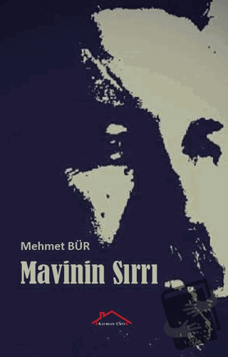 Mavinin Sıırı - Mehmet Bür - Kırmızı Çatı Yayınları - Fiyatı - Yorumla