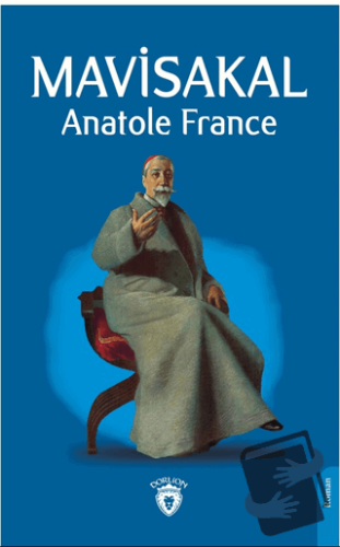 Mavisakal - Anatole France - Dorlion Yayınları - Fiyatı - Yorumları - 