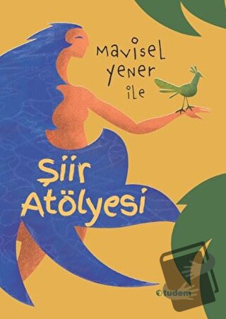 Mavisel Yener ile Şiir Atölyesi - Mavisel Yener - Tudem Yayınları - Fi