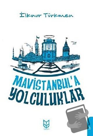 Mavistanbul'a Yolculuklar - İlknur Türkmen - Yason Yayıncılık - Fiyatı