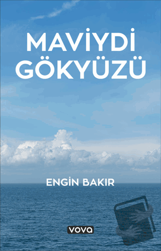 Maviydi Gökyüzü - Engin Bakır - Vova Yayınları - Fiyatı - Yorumları - 