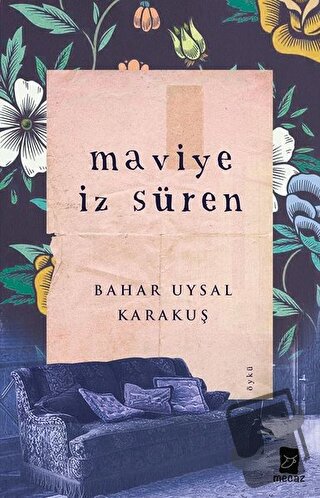 Maviye İz Süren - Bahar Uysal Karakuş - Mecaz Yayınları - Fiyatı - Yor