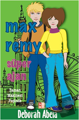 Max Remy - Süper Ajan Zaman Makinesi Peşinde - Deborah Abela - Babıali