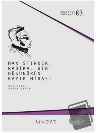 Max Stirner: Radikal Bir Düşünürün Kayıp Mirası - Jacob Blumenfeld - L