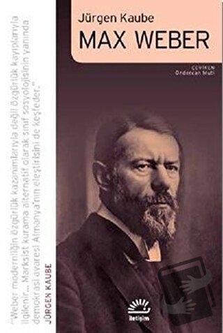 Max Weber - Jürgen Kaube - İletişim Yayınevi - Fiyatı - Yorumları - Sa