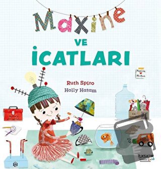 Maxine ve İcatları - Ruth Spiro - İlksatır Yayınevi - Fiyatı - Yorumla