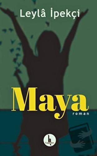 Maya - Leyla İpekçi - H Yayınları - Fiyatı - Yorumları - Satın Al