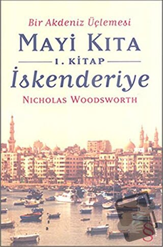 Mayi Kıta - İskenderiye - Nicholas Woodsworth - Everest Yayınları - Fi