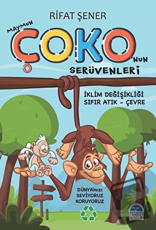 Maymun Çoko'nun Serüvenleri - Rifat Şener - Martı Çocuk Yayınları - Fi