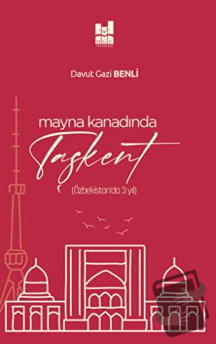 Mayna Kanadında Taşkent - Davut Gazi Benli - Mgv Yayınları - Fiyatı - 