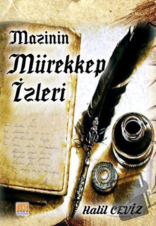 Mazinin Mürekkep İzleri - Halil Ceviz - Tunç Yayıncılık - Fiyatı - Yor