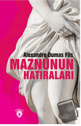 Maznunun Hatıraları - Alexandre Dumas Fils - Dorlion Yayınları - Fiyat