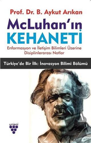 McLuhan’ın Kehaneti - B. Aykut Arıkan - Urzeni Yayıncılık - Fiyatı - Y