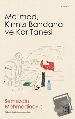 Me’med, Kırmızı Bandana ve Kar Tanesi - Semezdin Mehmedinoviç - Ketebe