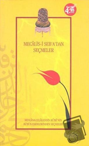 Mecalis-i Seb’a’dan Seçmeler - Mevlana Celaleddin Rumi - Rumi Yayınlar