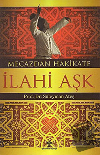 Mecazdan Hakikate İlahi Aşk - Kolektif - Yeni Ufuklar Neşriyat - Fiyat