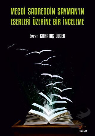 Mecdi Sadreddin Sayman’ın Eserleri Üzerine Bir İnceleme - Evren Karata