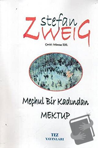 Meçhul Bir Kadından Mektup - Stefan Zweig - Tez Yayınları - Fiyatı - Y