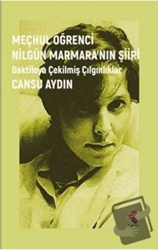 Meçhul Öğrenci Nilgün Marmara’nın Şiiri - Cansu Aydın - Klaros Yayınla