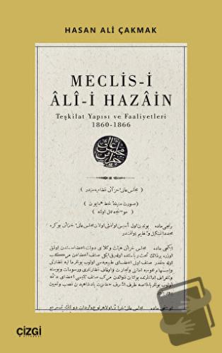 Meclis-i Ali-i Hazain (Teşkilat Yapısı ve Faaliyetleri 1860-1866) - Ha