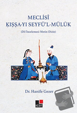 Meclisi Kıssa-yı Seyfü’l Müluk - Hanife Gezer - Kesit Yayınları - Fiya