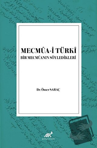 Mecmua-i Türki - Ömer Saraç - Paradigma Akademi Yayınları - Fiyatı - Y