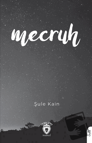 Mecruh - Şule Kain - Dorlion Yayınları - Fiyatı - Yorumları - Satın Al