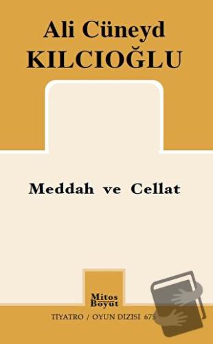 Meddah ve Cellat - Ali Cüneyd Kılcıoğlu - Mitos Boyut Yayınları - Fiya