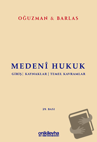 Medeni Hukuk (Ciltli) - M. Kemal Oğuzman - On İki Levha Yayınları - Fi