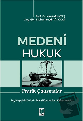 Medeni Hukuk Pratik Çalışmalar - Mustafa Ateş - Adalet Yayınevi - Fiya