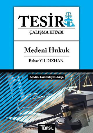 Medeni Hukuk - Tesir Çalışma Kitabı - Bahar Yıldızhan - Temsil Kitap -