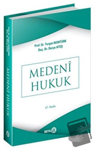 Medeni Hukuk - Derya Ateş - Beta Yayınevi - Fiyatı - Yorumları - Satın