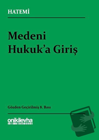 Medeni Hukuk'a Giriş - Hüseyin Hatemi - On İki Levha Yayınları - Fiyat