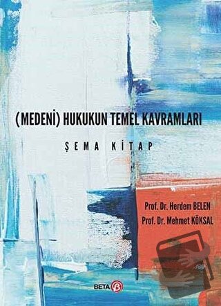 (Medeni) Hukukun Temel Kavramları - Herdem Belen - Beta Yayınevi - Fiy