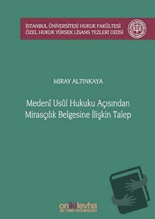 Medeni Usul Hukuku Açısından Mirasçılık Belgesine İlişkin Talep İstanb