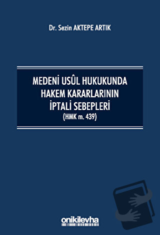 Medeni Usul Hukukunda Hakem Kararlarının İptali Sebepleri - Sezin Akte