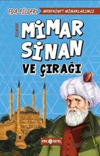 Medeniyet Mimarlarımız 2 - Mimar Sinan ve Çırağı - Eda Bildek - Genç H