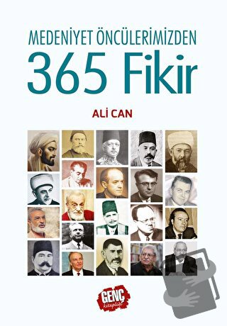 Medeniyet Öncülerimizden 365 Fikir (Ciltli) - Ali Can - Genç Kitaplığı