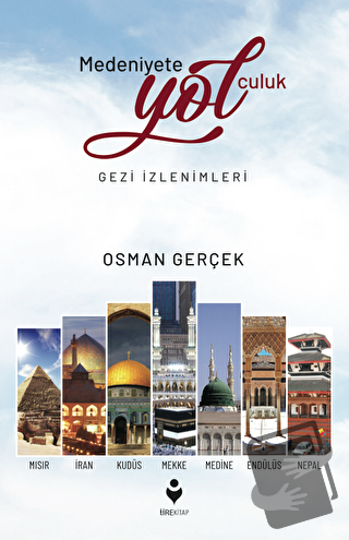 Medeniyete Yolculuk - Osman Gerçek - Tire Kitap - Fiyatı - Yorumları -