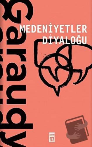 Medeniyetler Diyaloğu - Roger Garaudy - Timaş Yayınları - Fiyatı - Yor