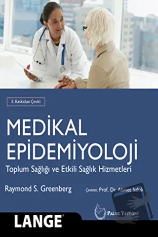 Medikal Epidemiyoloji - Raymond S. Greenberg - Palme Yayıncılık - Fiya