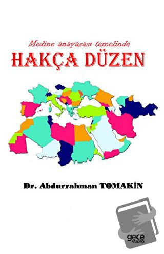 Medine Anayasası Temelinde Hakça Düzen - Abdurrahman Tomakin - Gece Ki