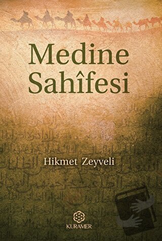 Medine Sahifesi - Hikmet Zeyveli - Kuramer Yayınları - Fiyatı - Yoruml