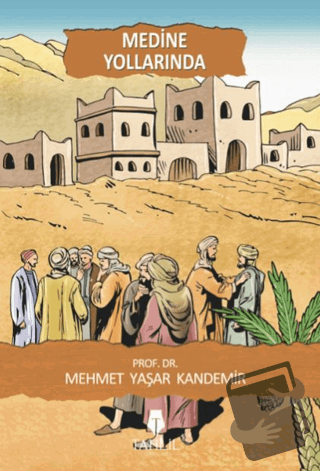 Medine Yollarında - Mehmet Yaşar Kandemir - Tahlil Yayınları - Fiyatı 